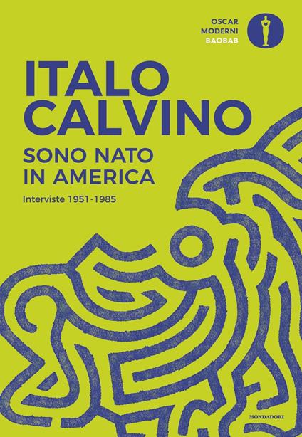 Sono nato in America. Interviste 1951-1985 - Italo Calvino - copertina