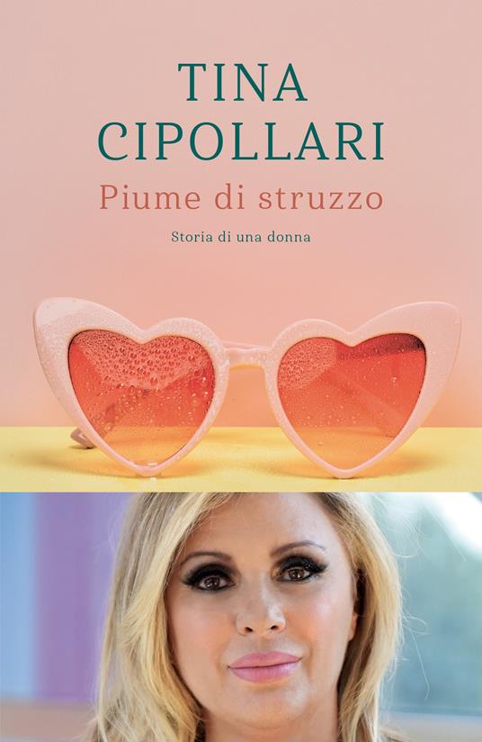 Piume di struzzo - Tina Cipollari - Libro - Mondadori - Novel