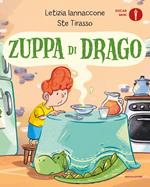 Zuppa di drago. Ediz. a colori