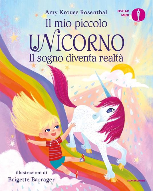 Il sogno diventa realtà. Il mio piccolo unicorno. Ediz. a colori - Amy Krouse Rosenthal - copertina