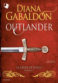 La croce di fuoco. Outlander. Vol. 5