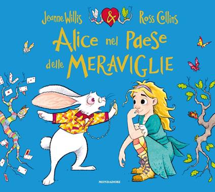 Alice nel paese delle meraviglie. Ediz. a colori - Jeanne Willis - copertina