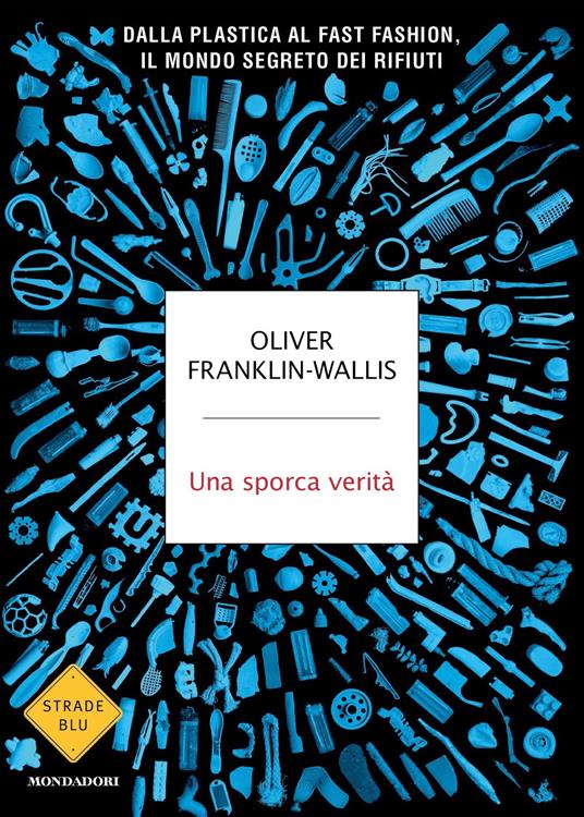 Una sporca verità - Oliver Franklin-Wallis - copertina