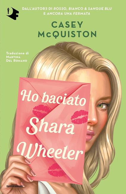 Ho baciato Shara Wheeler - Casey McQuiston - copertina