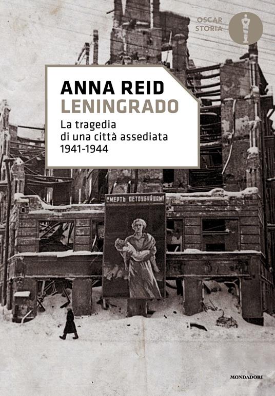 Leningrado. La tragedia di una città assediata 1941-1944 - Anna Reid - copertina