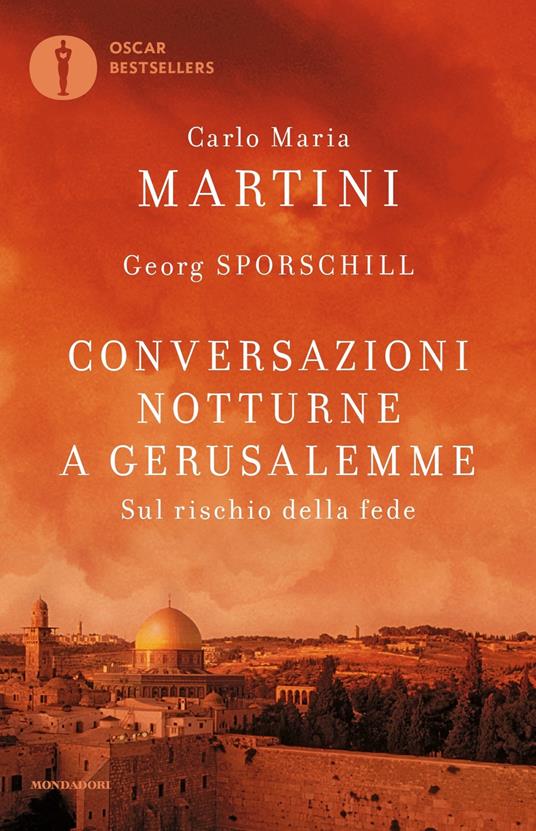 Conversazioni notturne a Gerusalemme. Sul rischio della fede - Carlo Maria Martini,Georg Sporschill - copertina