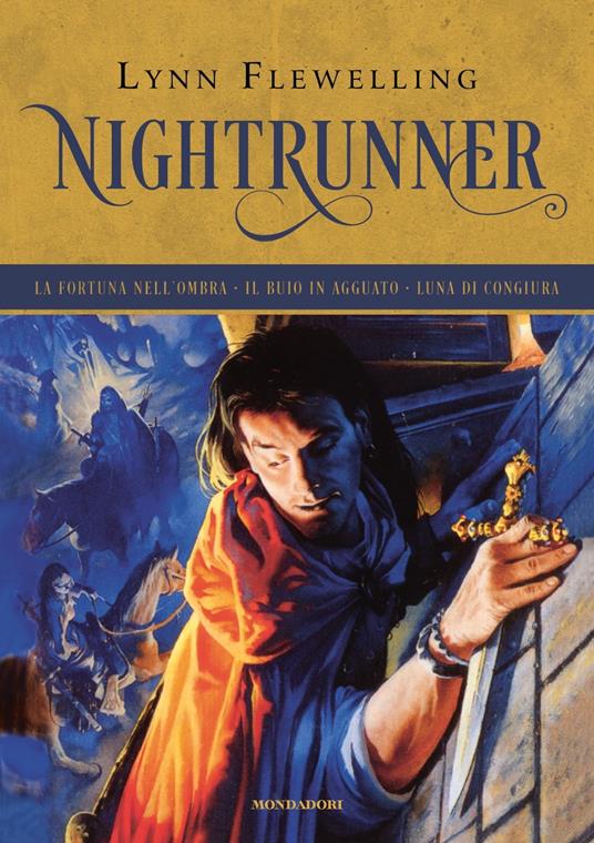 Nightrunner: La fortuna nell'ombra-Il buio in agguato-Luna di congiura - Lynn Flewelling - copertina