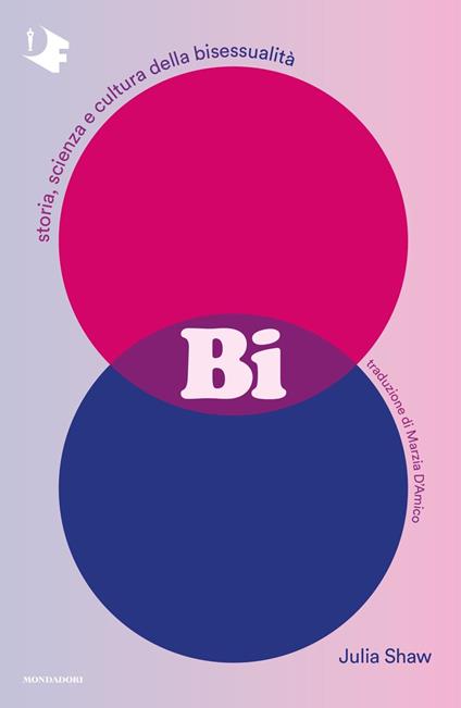 Bi. Storia, scienza e cultura della bisessualità - Julia Shaw - copertina
