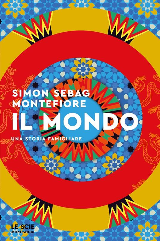 Il mondo. Una storia famigliare - Simon Sebag Montefiore - copertina