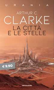 Libro La città e le stelle Arthur C. Clarke