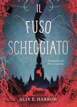 Il fuso scheggiato