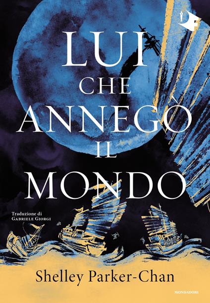 Lui che annegò il mondo - Shelley Parker-Chan - copertina