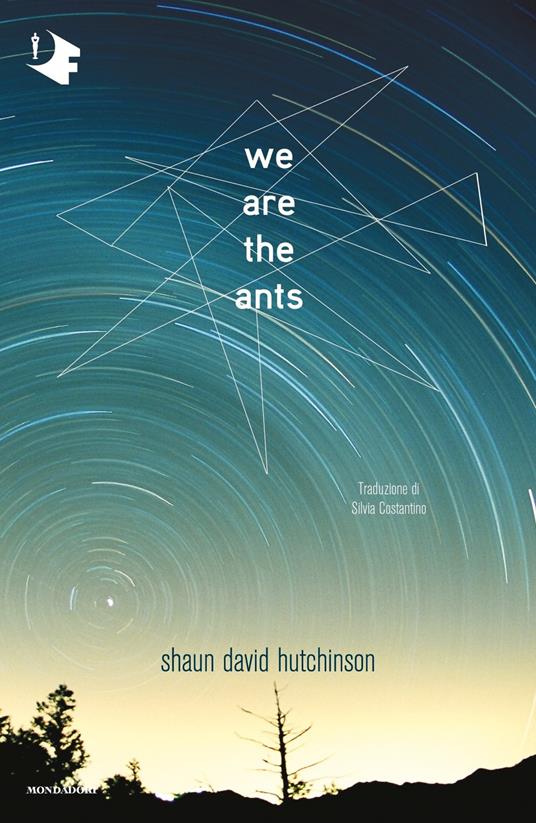 We are the ants. Ediz. italiana - Shaun David Hutchinson - copertina