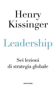 Leadership. Sei lezioni di strategia globale