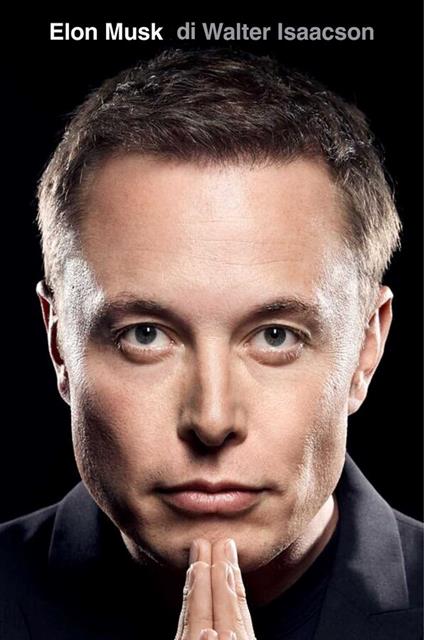 Elon Musk - Walter Isaacson - copertina