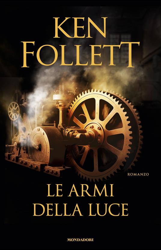 Le armi della luce - Ken Follett - Libro - Mondadori - Omnibus stranieri