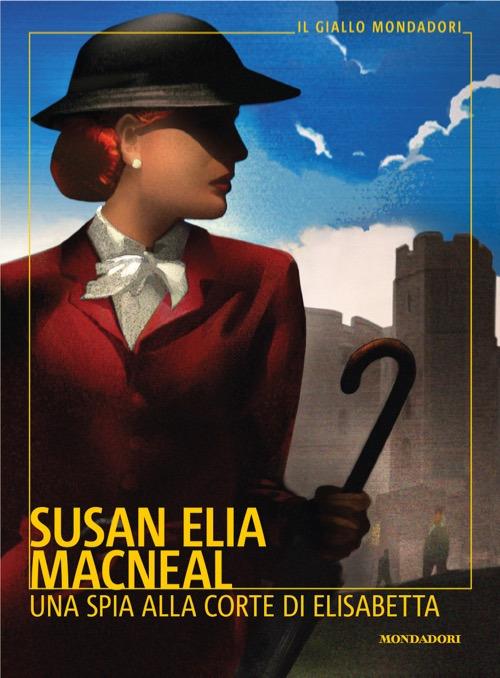 Una spia alla corte di Elisabetta - Susan Elia MacNeal - copertina