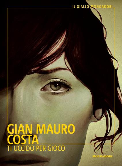 Ti uccido per gioco - Gian Mauro Costa - copertina