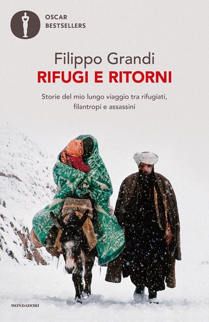 Rifugi e ritorni. Storie del mio lungo viaggio tra rifugiati, filantropi e assassini - Filippo Grandi - copertina