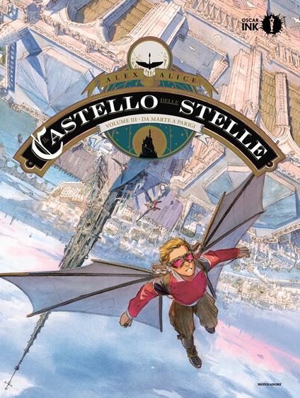 Il castello delle stelle. Vol. 3: Da Marte a Parigi. - Alex Alice - copertina