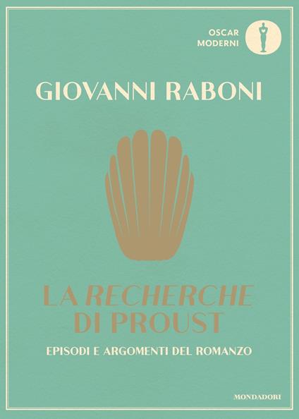 La «Recherche» di Proust. Episodi e argomenti del romanzo - Giovanni Raboni - copertina