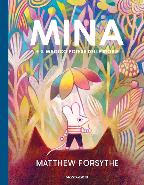 Mina e il magico potere delle storie. Ediz. a colori - Matthew Forsythe - copertina