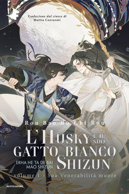Sua Venerabilità muore. L'husky e il suo gatto bianco Shizun. Vol. 1 - Bu Chi Rou Rou Bao - copertina
