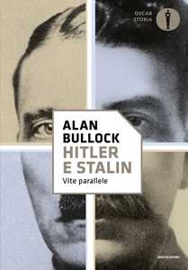 Libro Hitler e Stalin. Vite parallele Alan Bullock