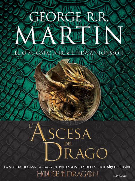 L' ascesa del drago. Una storia illustrata della dinastia Targaryen. Ediz. a colori. Vol. 1 - George R. R. Martin,Elio M. jr Garcìa,Linda Antonsson - copertina