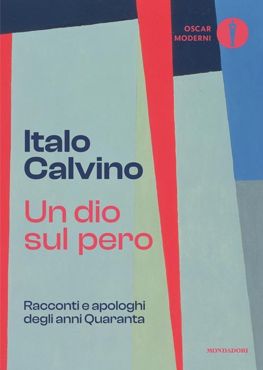 Un dio sul pero. Racconti e apologhi degli anni Quaranta - Italo Calvino - copertina