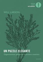 Un puzzle elegante. Organizzazione gestionale e pensiero sistemico