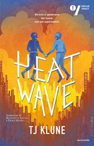Libro Heat wave. Ediz. italiana T.J. Klune