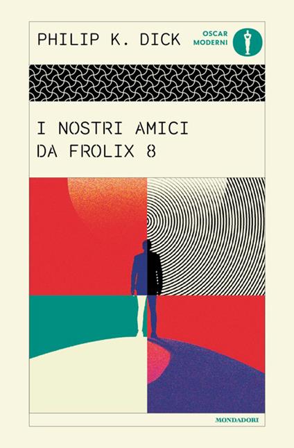 I nostri amici da Frolix 8 - Philip K. Dick - copertina