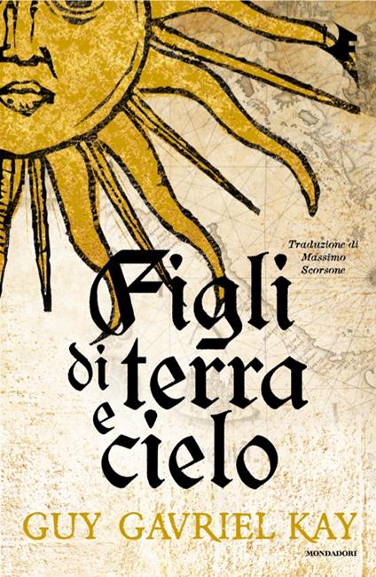 Figli di terra e cielo - Guy Gavriel Kay - copertina