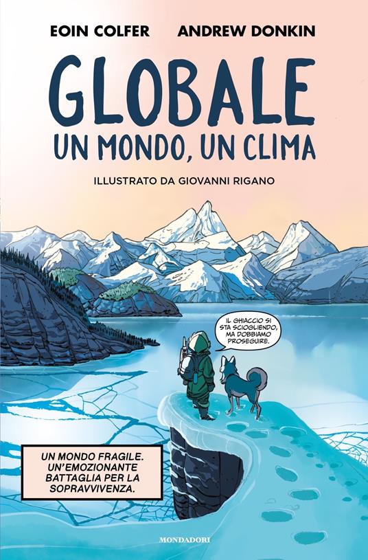 Globale. Un clima, un mondo - Eoin Colfer,Andrew Donkin - copertina