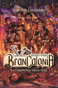 Brancalonia. La compagnia della sòla