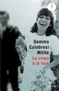 Libro La crepa e la luce Gemma Calabresi Milite