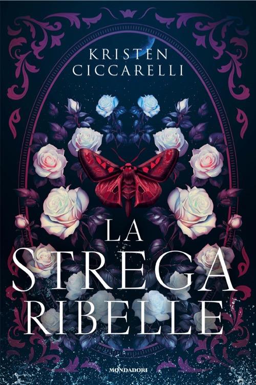La strega ribelle - Kristen Ciccarelli - copertina