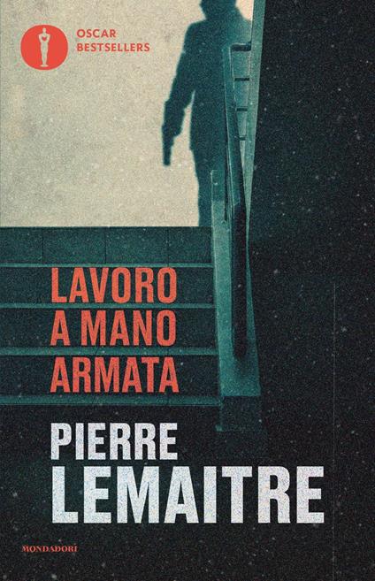 Lavoro a mano armata - Pierre Lemaitre - copertina