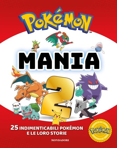 Pokémon mania. 25 imperdibili Pokémon e le loro storie. Ediz. a colori. Vol. 2 - copertina