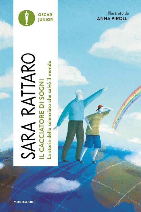 Il cacciatore di sogni. La storia dello scienziato che salvò il mondo - Sara Rattaro - copertina