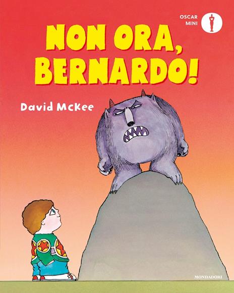 Non ora, Bernardo! Ediz. a colori - David McKee - copertina