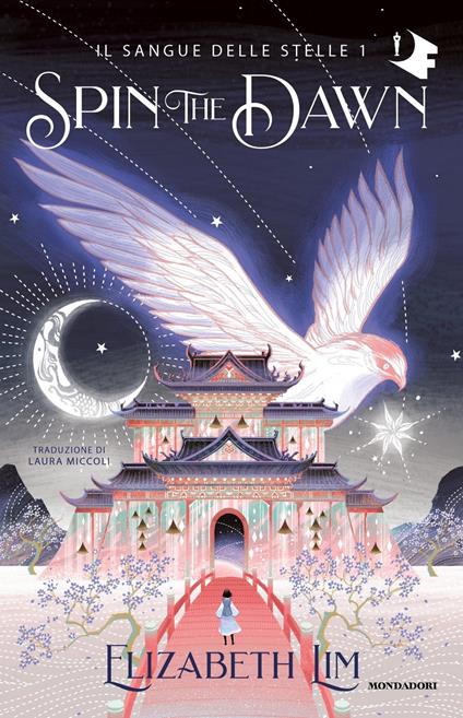 Spin the dawn. Il sangue delle stelle. Vol. 1 - Elizabeth Lim - copertina