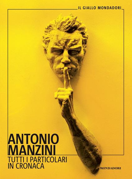 Tutti i particolari in cronaca - Antonio Manzini - copertina