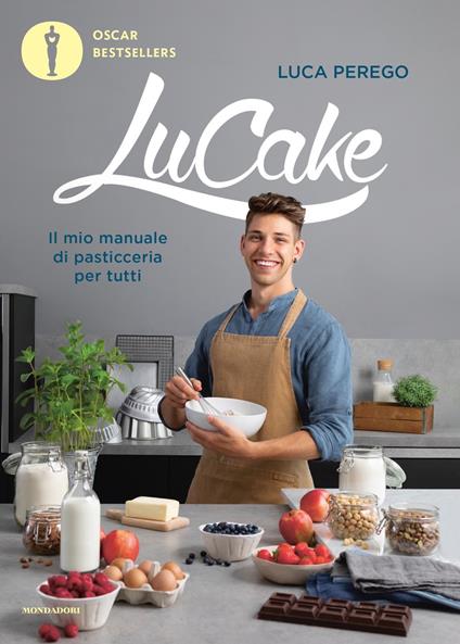 LuCake. Il mio manuale di pasticceria per tutti - Luca Perego - copertina