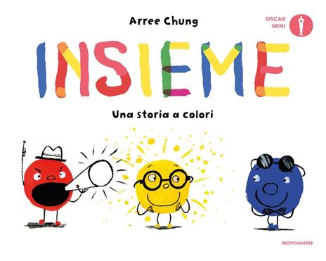 Insieme. Una storia a colori. Ediz. a colori - Arree Chung - copertina