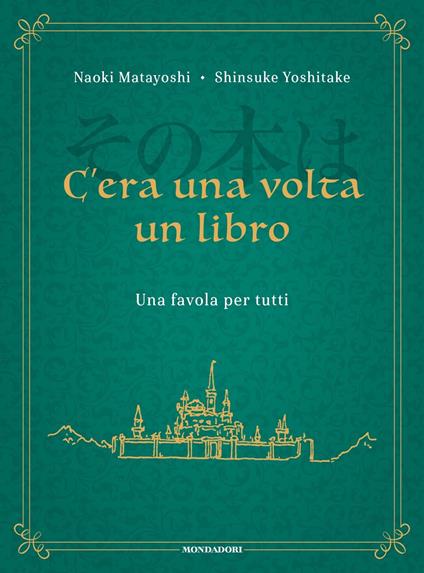 C'era una volta un libro. Una favola per tutti - Naoki Matayoshi,Shinsuke Yoshitake - copertina