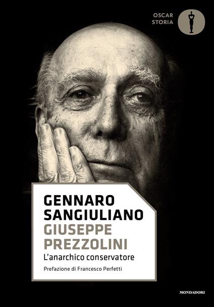 Giuseppe Prezzolini. L'anarchico conservatore - Gennaro Sangiuliano - copertina