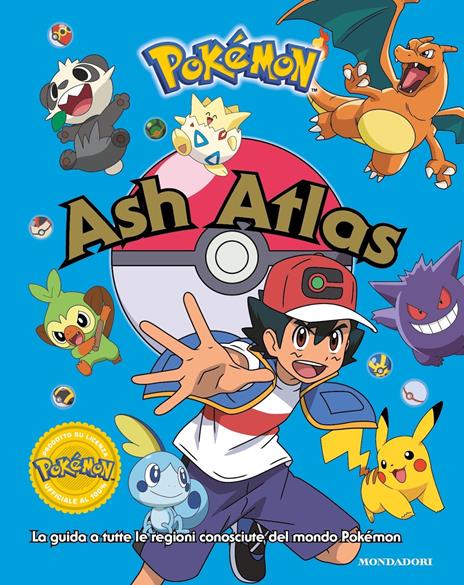 Pokémon. Ash Atlas. La guida a tutte le regioni conosciute del mondo Pokémon - Glenn Dakin,Shari Last,Simon Beecroft - copertina