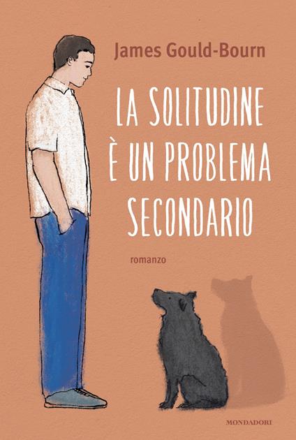 La solitudine è un problema secondario - James Gould-Bourn - copertina